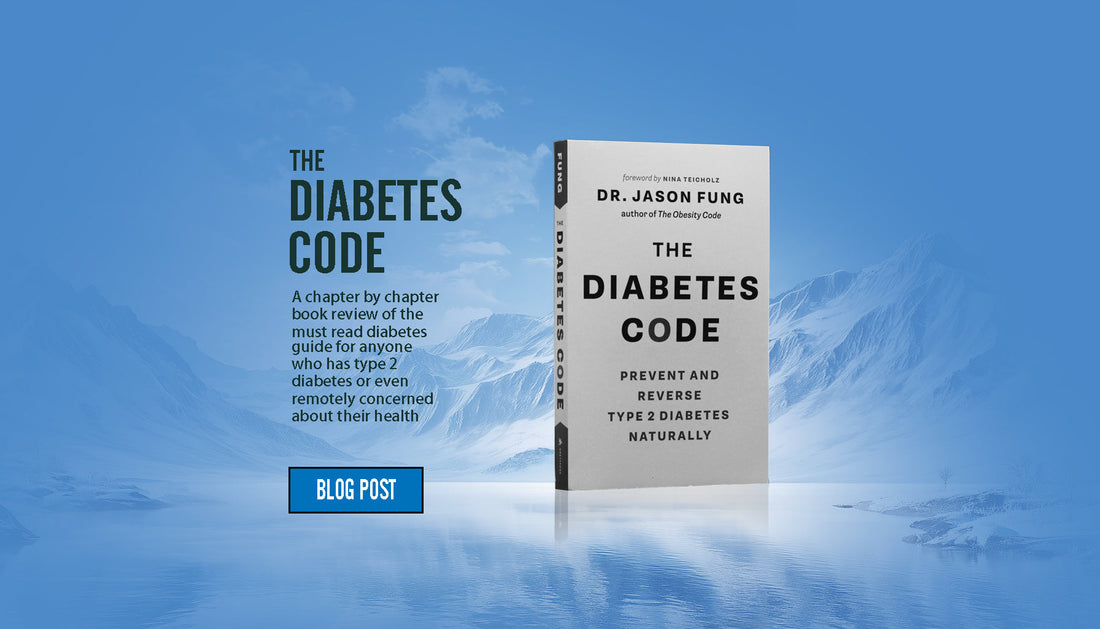 Dr. Jason Fung – ” The Diabetes Code ” Book Review